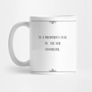 To a prosperous happy new year Quote Mug